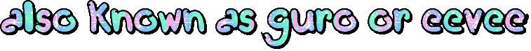 also known as guro or eevee